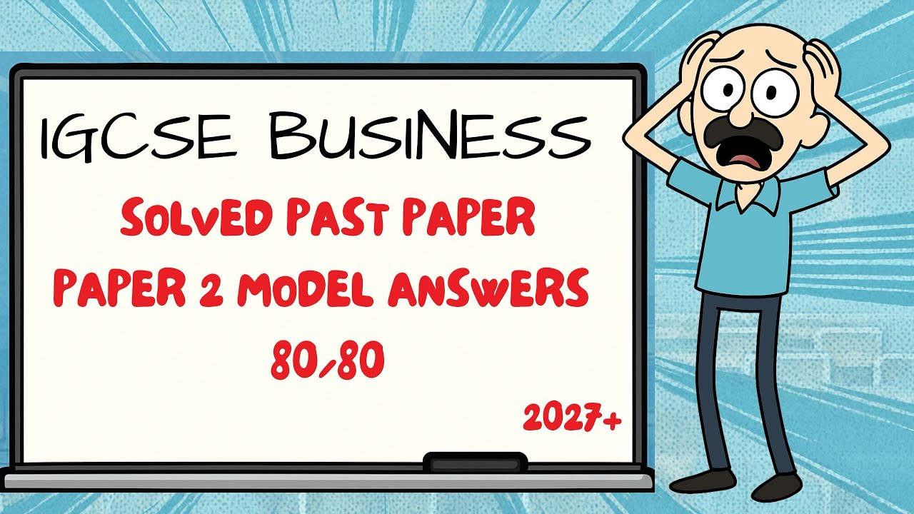 IGCSE Business Paper 2 Complete Walkthrough π