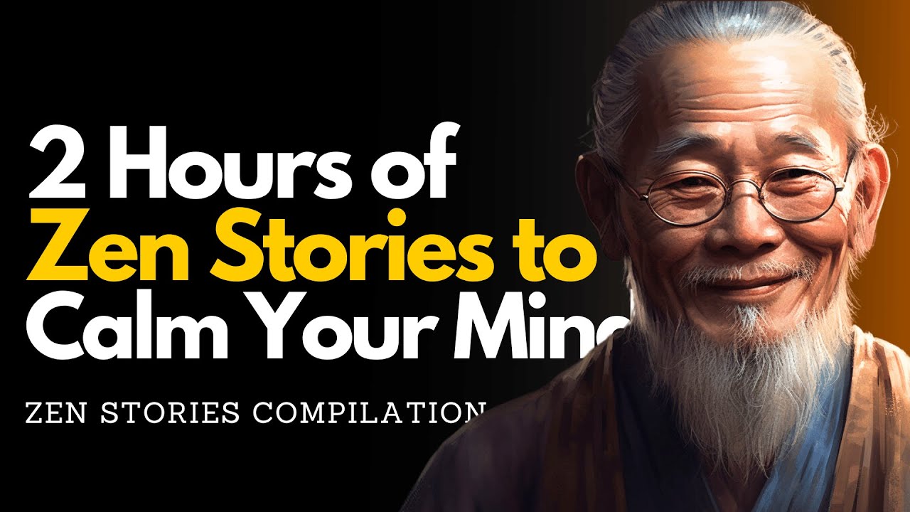 ๐งโโ๏ธ 2 Hours of Zen Stories: Ultimate Zen Story Compilation ๐โจ