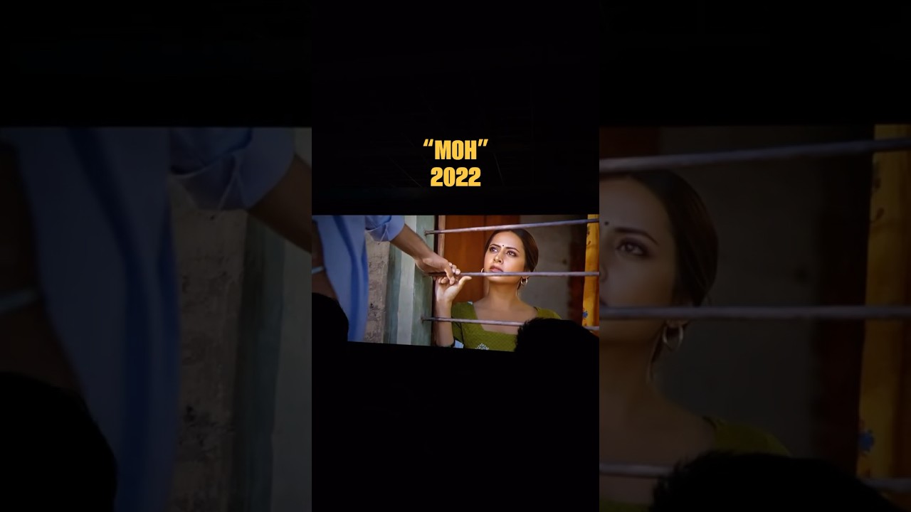 Moh (2022) - Punjabi Movie Starring Sargun Mehta & Gitaj Bindrakhia π¬