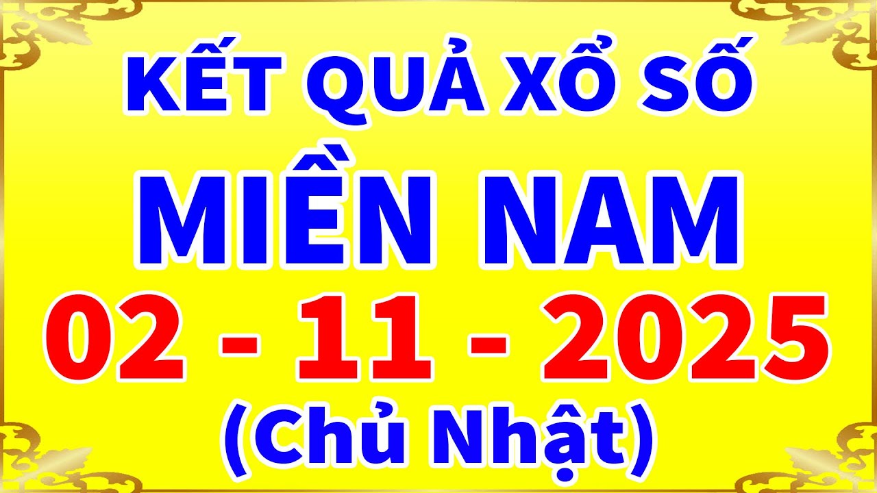Kết Quả Xổ Số Miền Nam Hôm Nay Chủ Nhật 2/11/2025 🏆