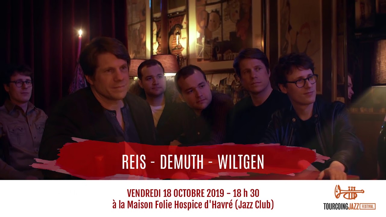 Reis Demuth Wiltgen at Tourcoing Jazz Fest 2019 🎶