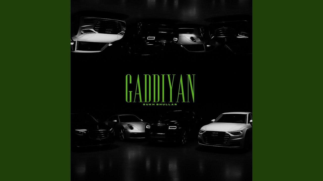 Gaddiyan by Sukh Bhullar 🚗