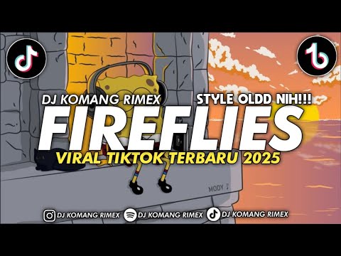 DJ FIREFLIES JEDAG JEDUG VIRAL TIKTOK TERBARU 2025 DJ KOMANG RIMEX | DJ FIREFLIES JEDAG JEDUG