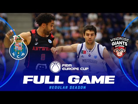 Regular Season | FC Porto v Windrose Giants Antwerp | Full Basketball Game | FIBA Europe Cup 2025-26