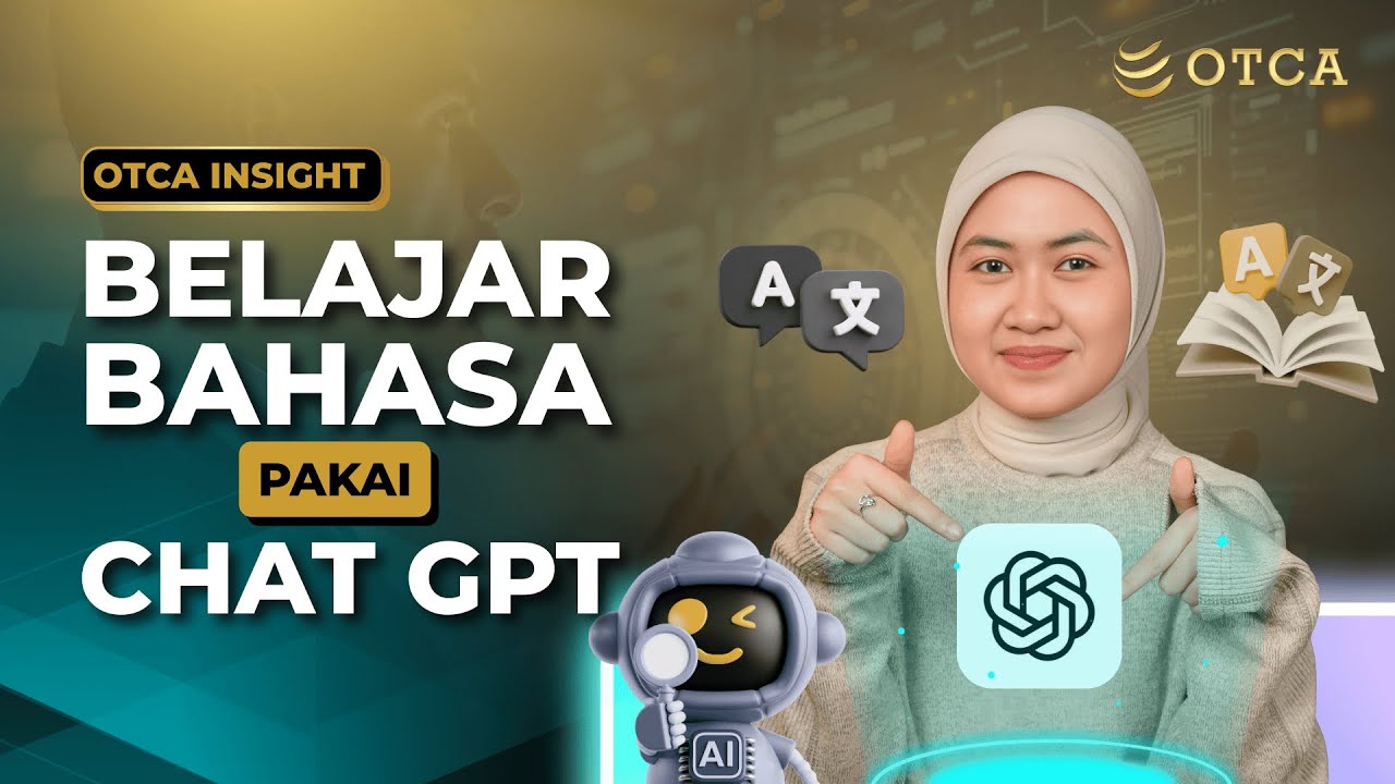 TIPS | Cara Maksimalin ChatGPT Buat Belajar Bahasa Asing | OTCA Insight