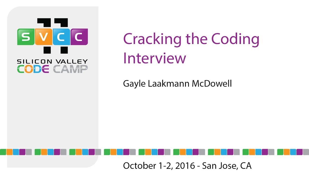 Master Coding Interviews at Silicon Valley Code Camp 2016 with Gayle Laakmann McDowell 📘