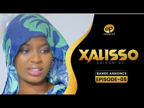XALISSO - Saison 2 - Episode 5 : Bande Annonce