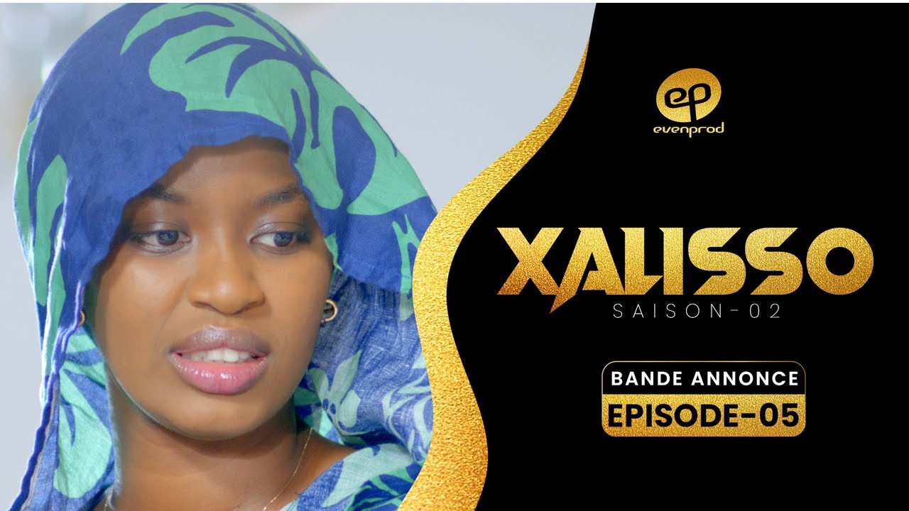XALISSO Saison 2 Épisode 5 : Bande-Annonce Excitante 🎬
