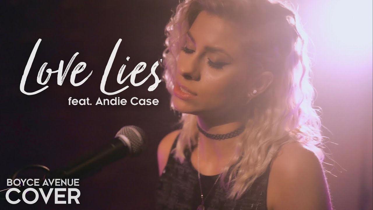 Love Lies Cover by Boyce Avenue & Andie Case 🎶