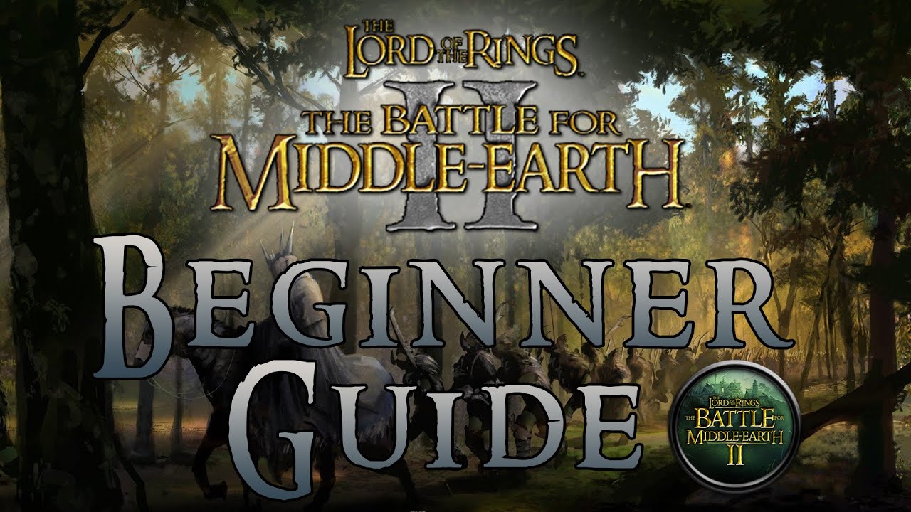 Middle Earth II Beginner's Guide (2021) 🧙‍♂️