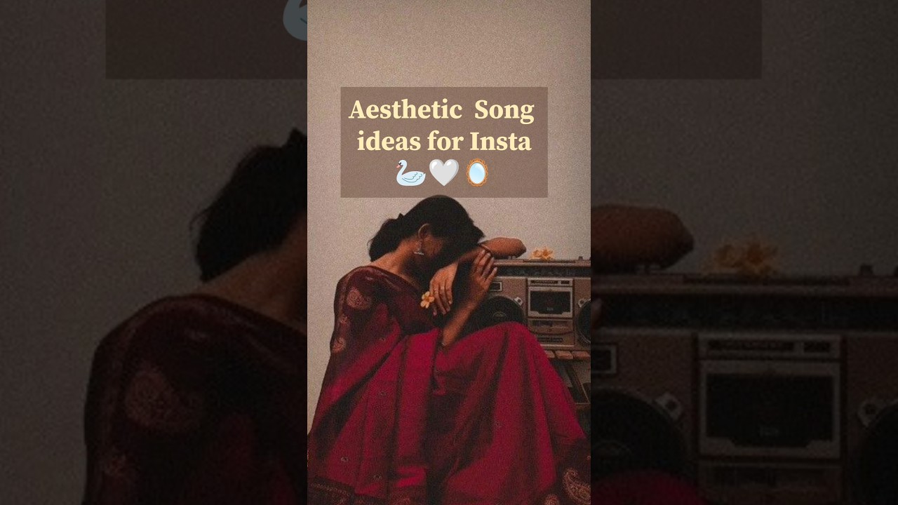 Aesthetic Song Ideas for Instagram 🎶