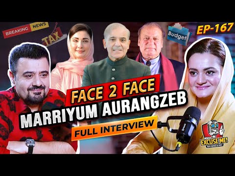 Excuse Me with Ahmad Ali Butt | Ft. Marriyum Aurangzeb | Full Interview | Episode 167 | Full Podcast