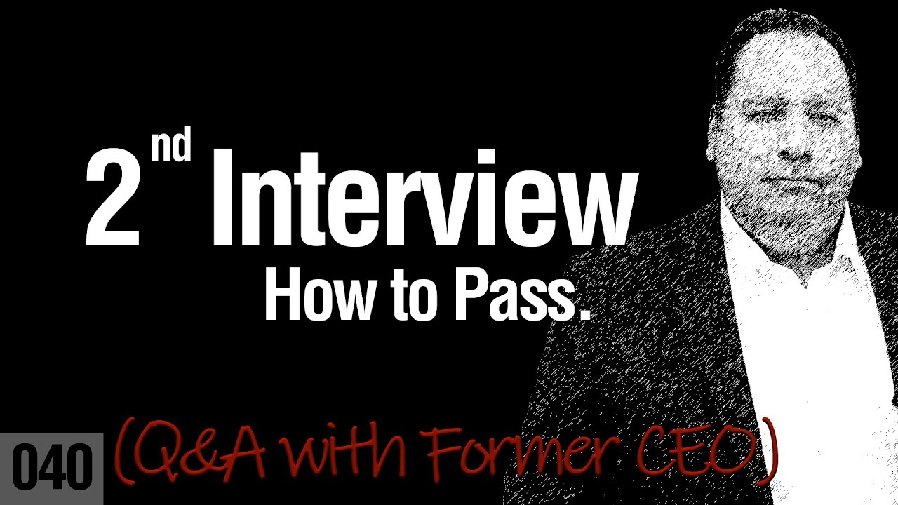 Second Interview Tips & Preparation with Ex-CEO π€