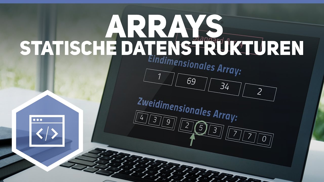 Arrays & Statische Datenstrukturen: Das Wichtigste im Überblick 📚