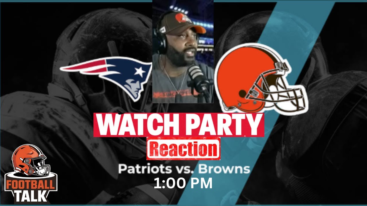 LIVE NFL Watch Party: Browns vs Patriots π