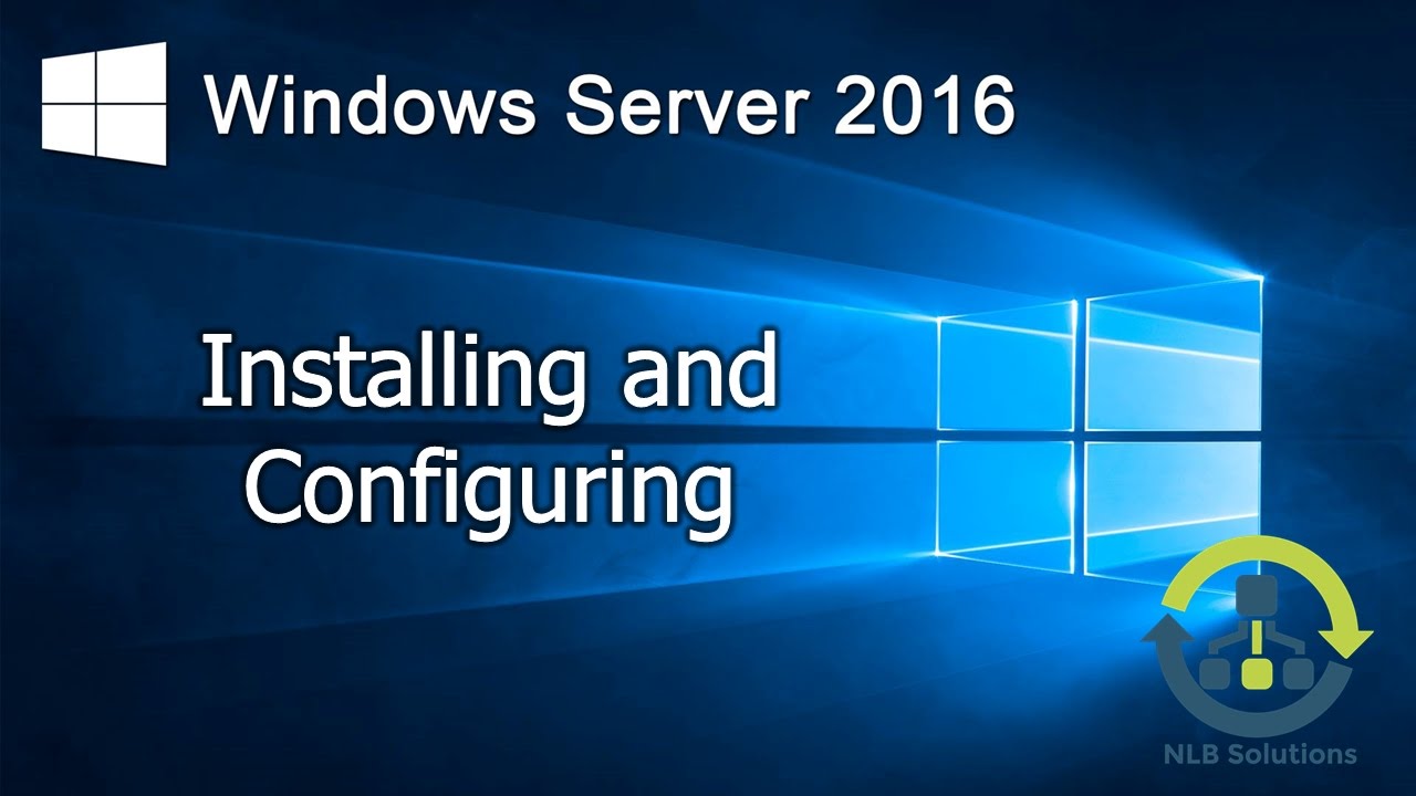 01. Guide to Installing Windows Server 2016
