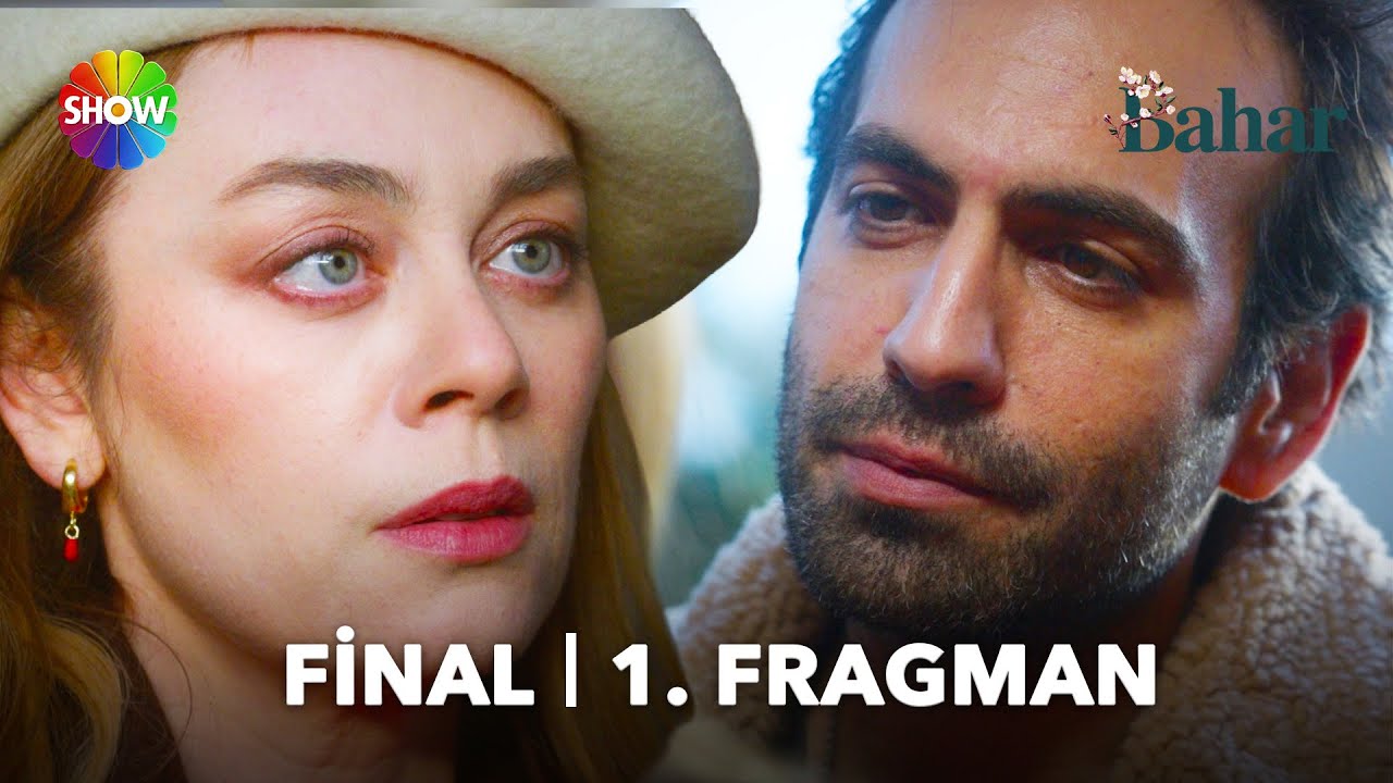 Bahar Final 1. Fragman | "Eğer gitmek bir seçenek değilse, insan kalmak için bir yol buluyormuş..."