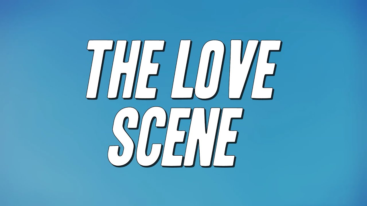 Joe - The Love Scene Lyrics 🎶