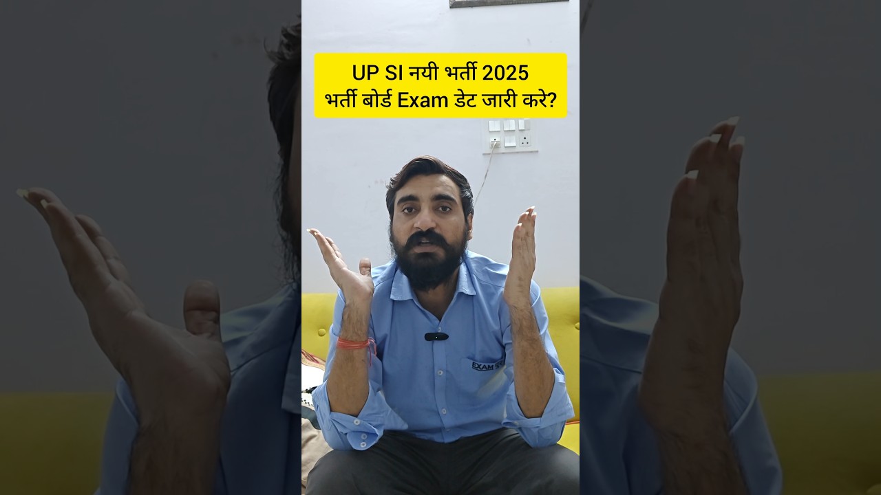 UP SI Exam 2025 Date Announced 📝 | Important Details & Preparation Tips