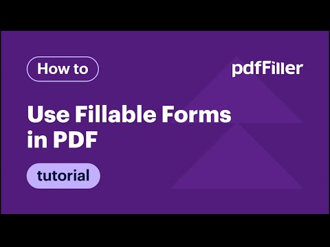How to Use Fillable Forms in pdfFiller