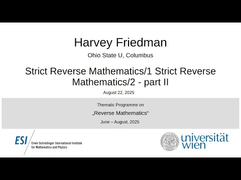 Harvey Friedman - Strict Reverse Mathematics - part II