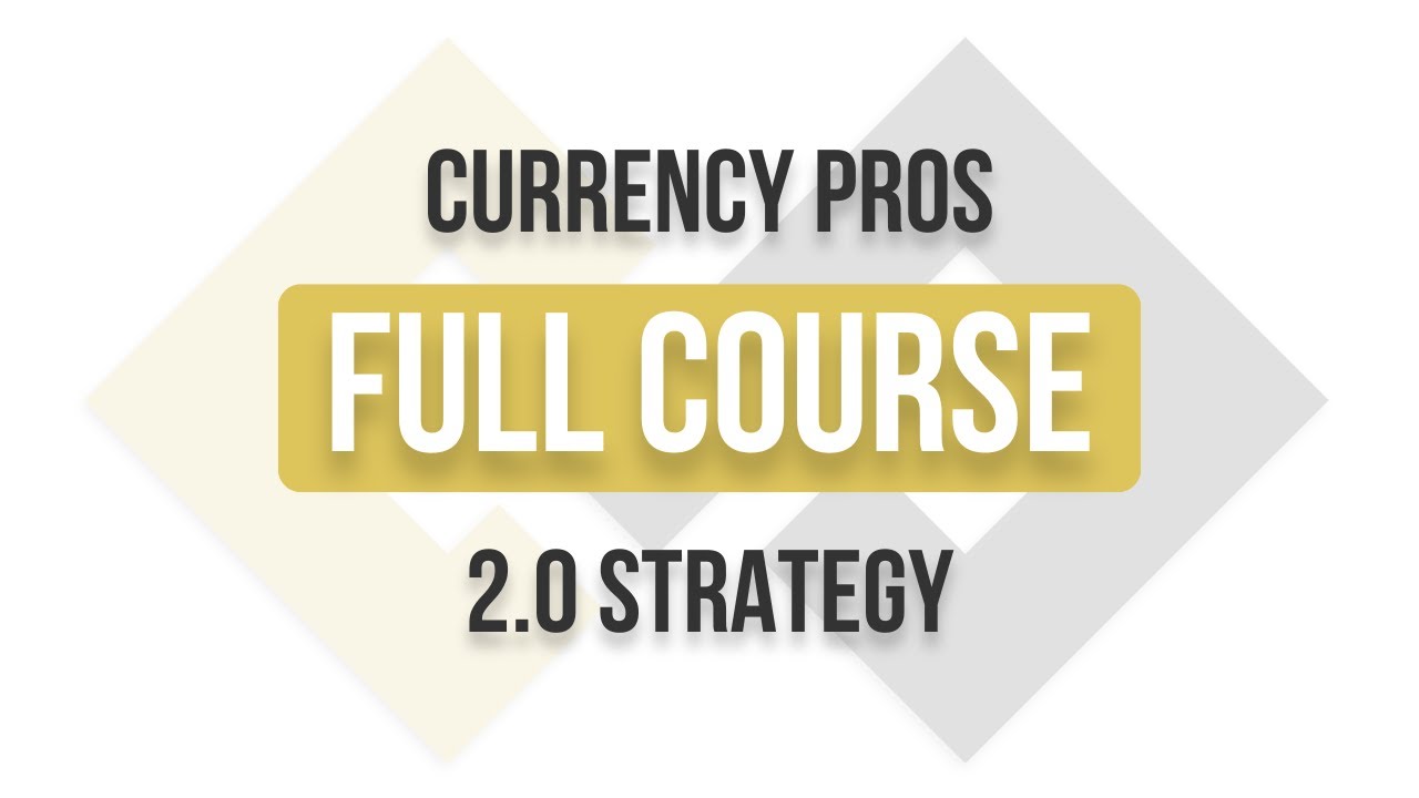 2026 Currency Trading Strategy - Currency Pros 2.0