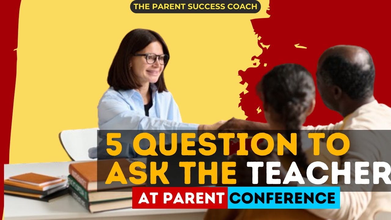 5 Top 5 Questions to Ask Teachers at Parent Conferences