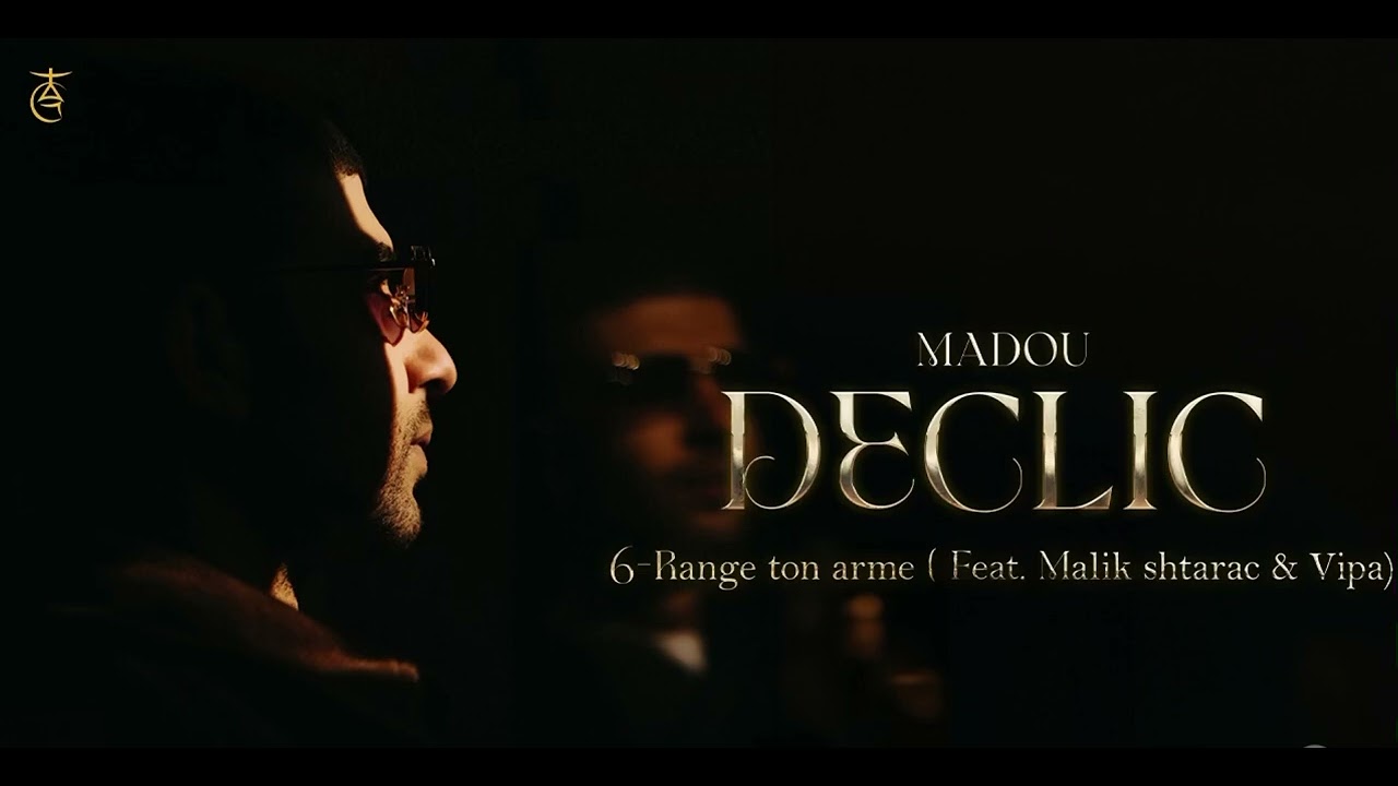 MADOU - Range Ton Arme ft. Vipa, Malik Shtarac & Youstaaz | New Album 'DECLIC 2023' 🎶