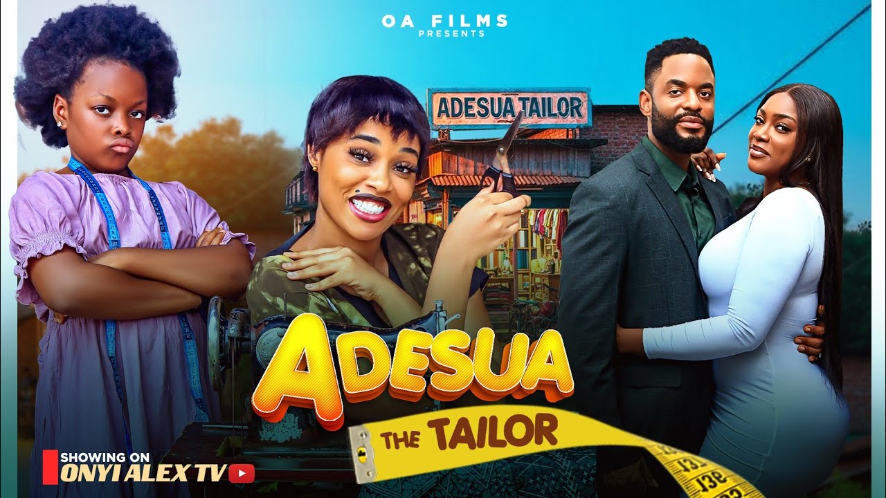 Adesua The Tailor - Onyii Alex & Chike Daniels 🎬