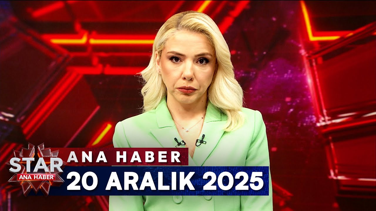 Star Ana Haber | 20 Aralık 2025 Cumartesi