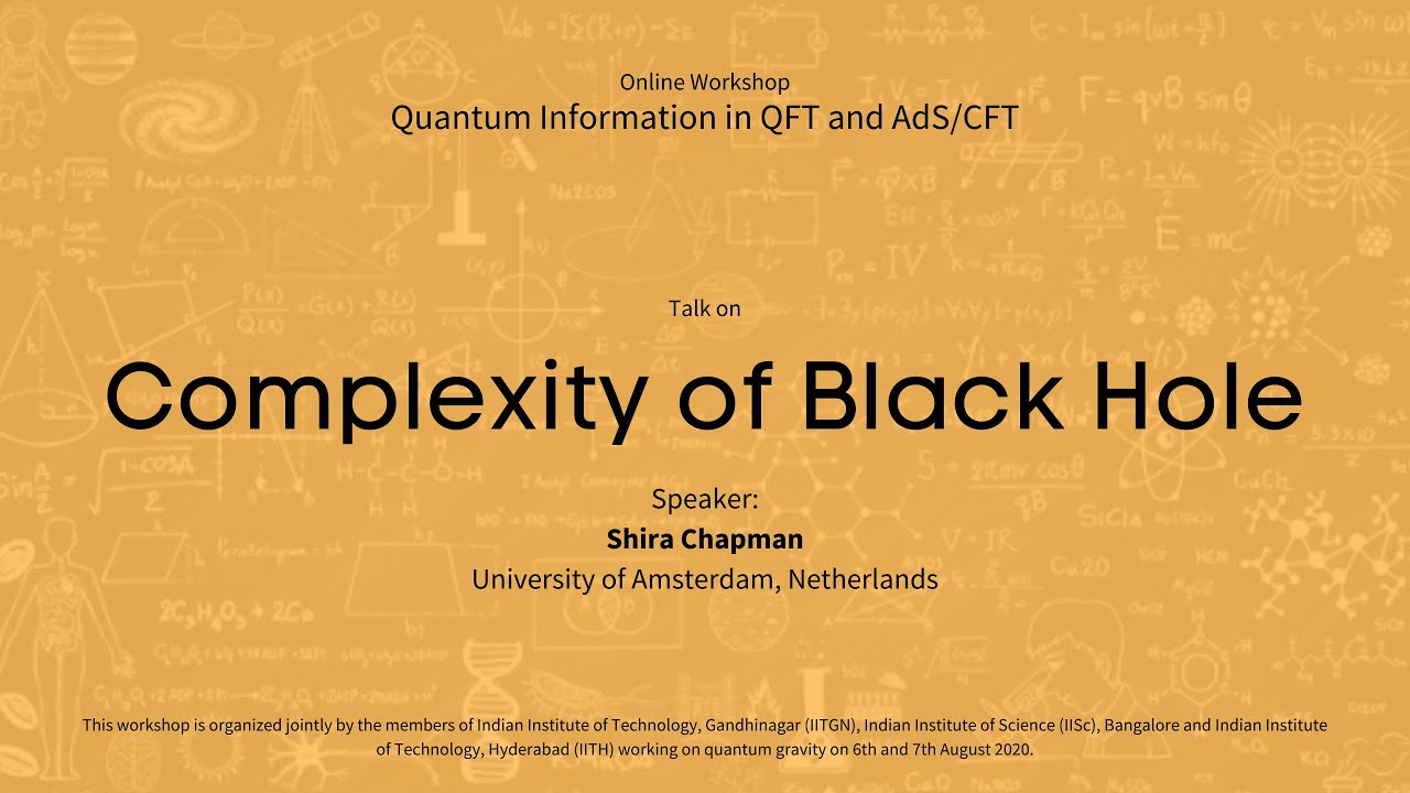Understanding Black Hole Complexity | Shira Chapman | Physics Workshop 2020 🕳️