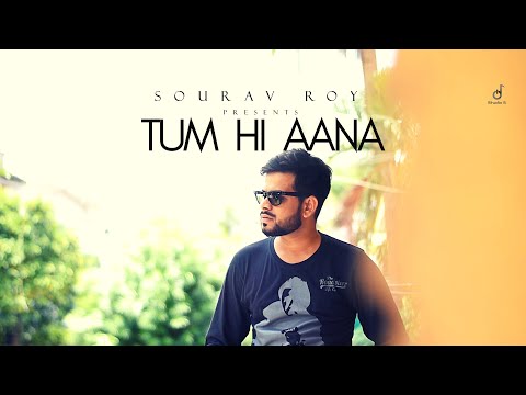 Tum Hi Aanaa | Sourav Roy | Siddharth M | Tara S