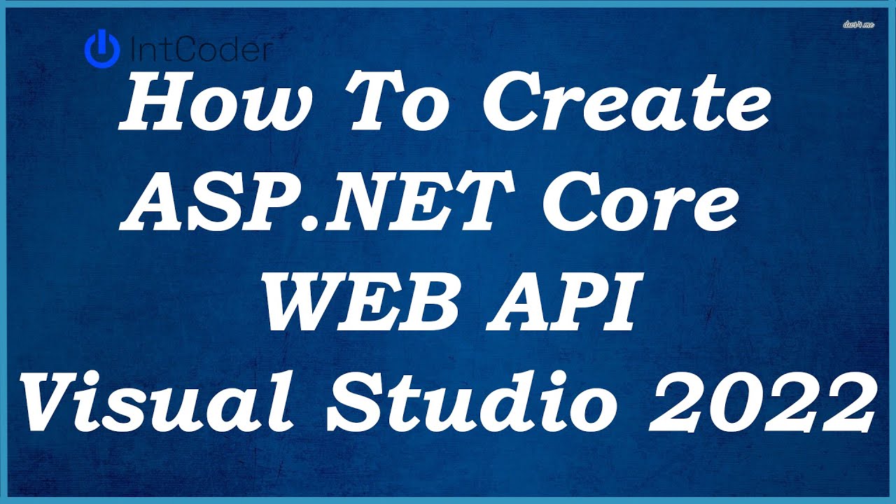 Create ASP.NET Core Web API with Visual Studio 2022