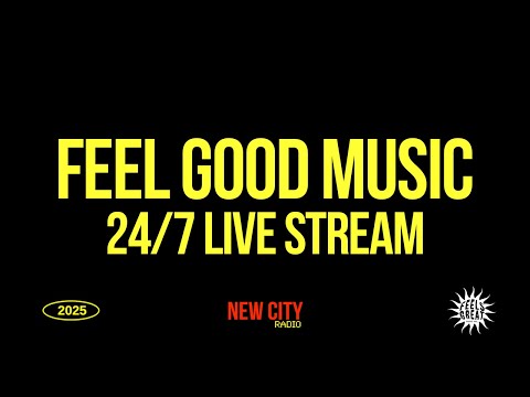 24/7 FEEL GOOD MUSIC - LIVE