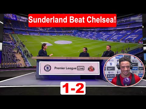 Chelsea vs Sunderland 1-2;  SUNDERLAND GO 2ND! Garnacho/Isidor/Talbi Score: Post-Match Analysis