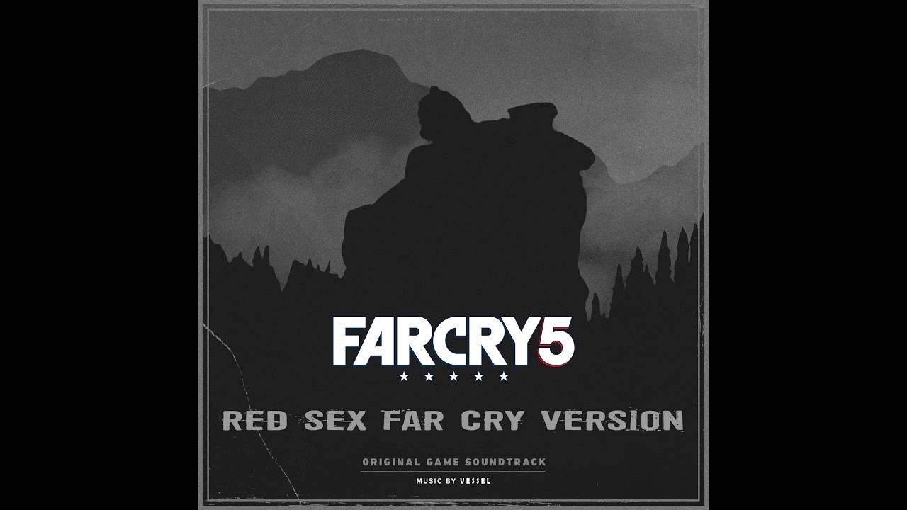 Vessel - Red Sex (Far Cry 5 Version) 🎮