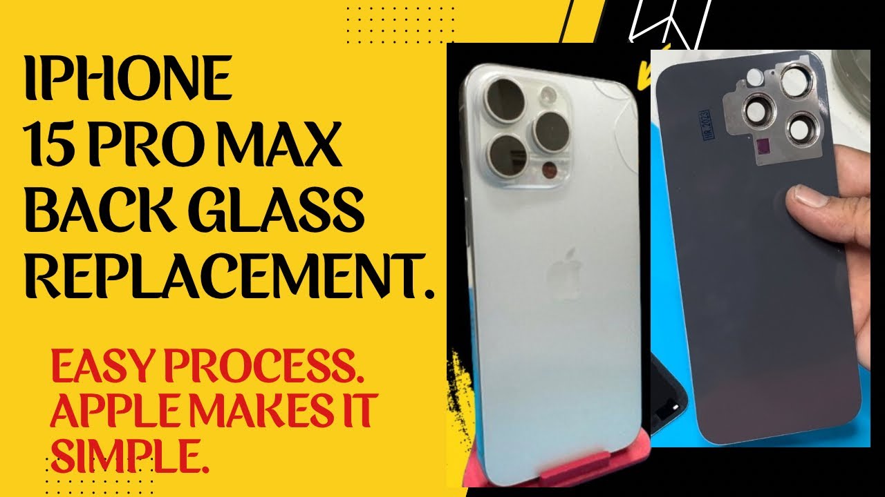 iPhone 15 Pro Max Back Glass Replacement Made Easy