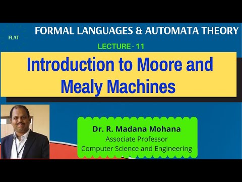 Formal Languages & Automata Theory | Lect-11. Introduction to Moore and Mealy machines