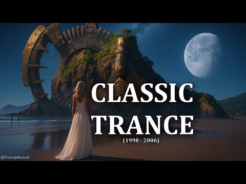 Classic Trance | Trance Anthems (1998 - 2006)