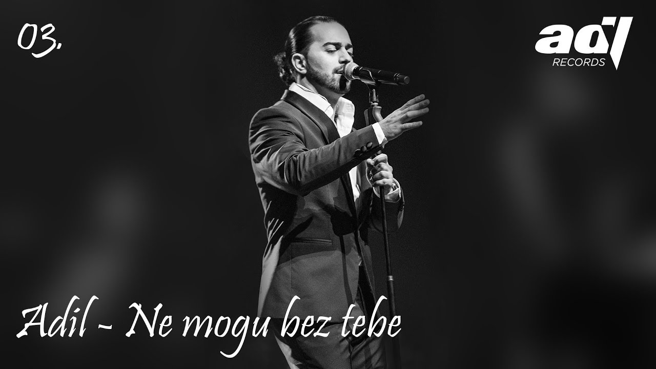 Adil - Ne Mogu Bez Tebe (Live Sava Centar 2017)