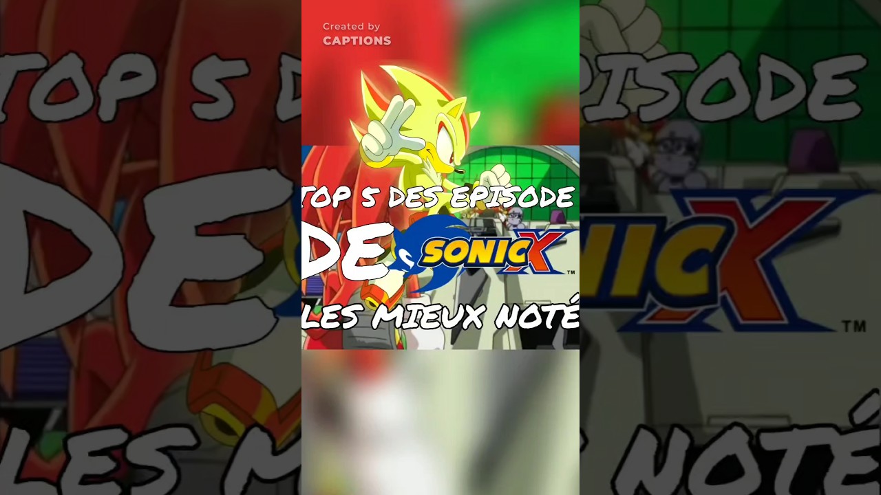 Top5 Top 5 des Épisodes de Sonic X à Ne Pas Manquer 🎥