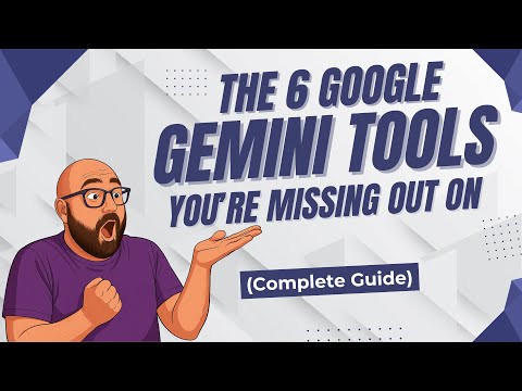 The 6 Google Gemini Tools You're Missing Out On (Complete Guide)