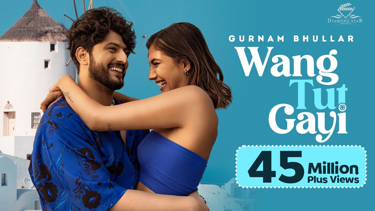 Wang Tut Gayi Official Video | Gurnam Bhullar 🎶