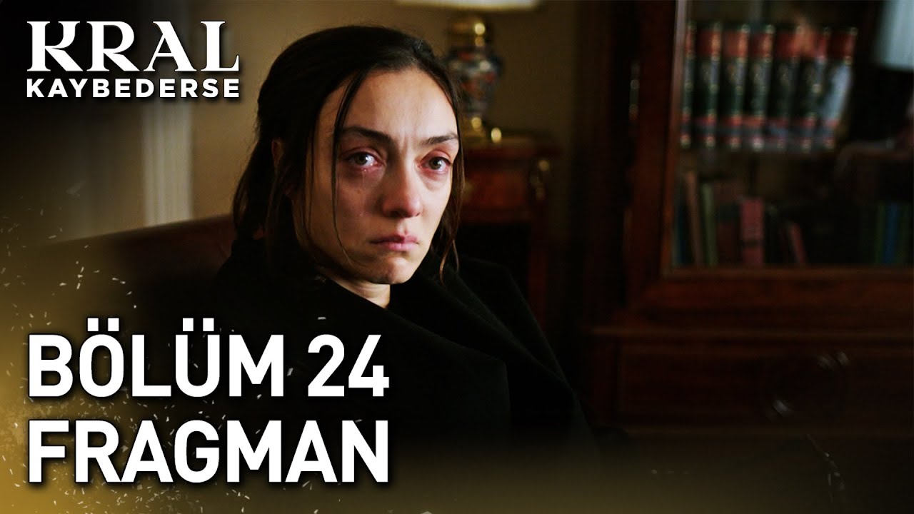 Kral Kaybederse 24. Bölüm Fragmanı Yayında! 🎬