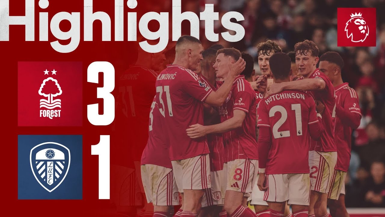 Forest Beats Leeds 3-1 | Premier League Highlights
