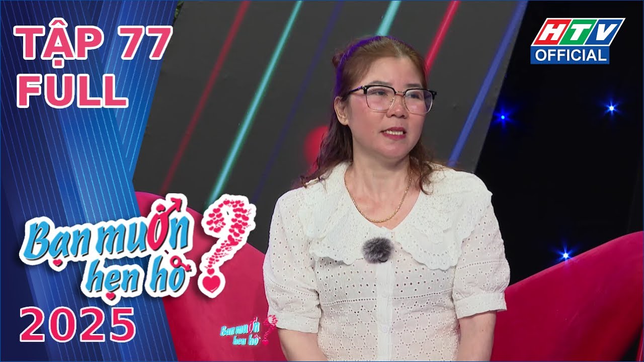 Bạn Muốn Hẹn Hò 2025 Tập 77 (29/9/2025)