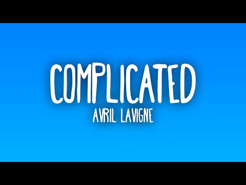 Avril Lavigne - Complicated (Lyrics)