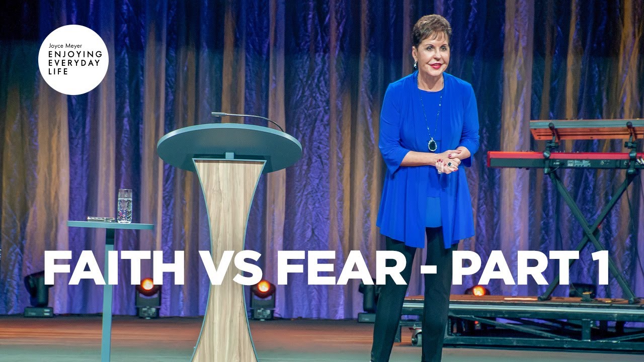 Faith vs. Fear: Choose Your Path | Joyce Meyer | Enjoying Everyday Life ✨