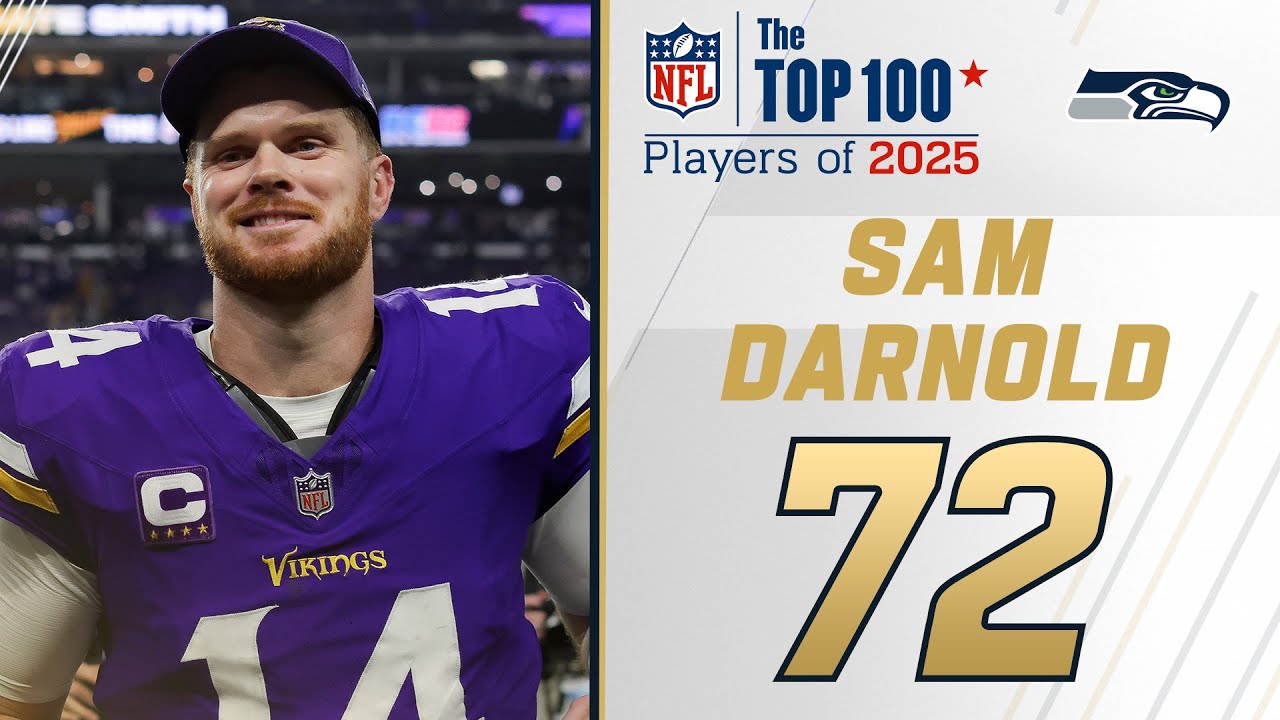 72: 72. Sam Darnold (QB, Seahawks) — Top 100 Players of 2025 ⭐