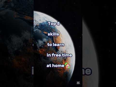 Top 5 skills to learn in free time at home 🏡
